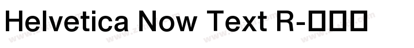 Helvetica Now Text R字体转换